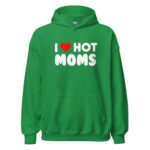 I LOVE HOT MOMS HOODIE - Image 2