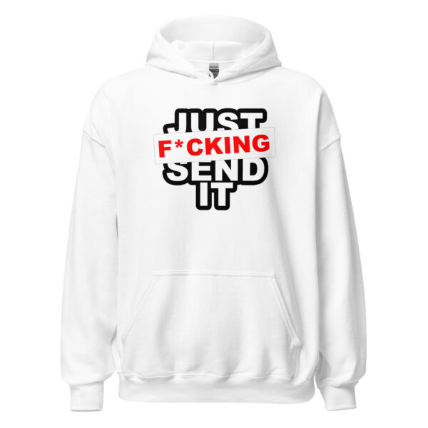 JUST FUCKING SEND IT HOODIE - Image 5