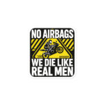 MOTORCYCLE STICKER - NO AIRBAGS WE DIE LIKE REAL MEN (2 PACK) - Image 2